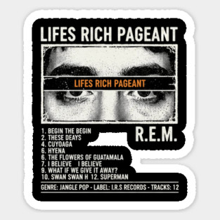 R.E.M. - LIFES RICH PAGEANT || ALBUM TRACKLIST || Sticker