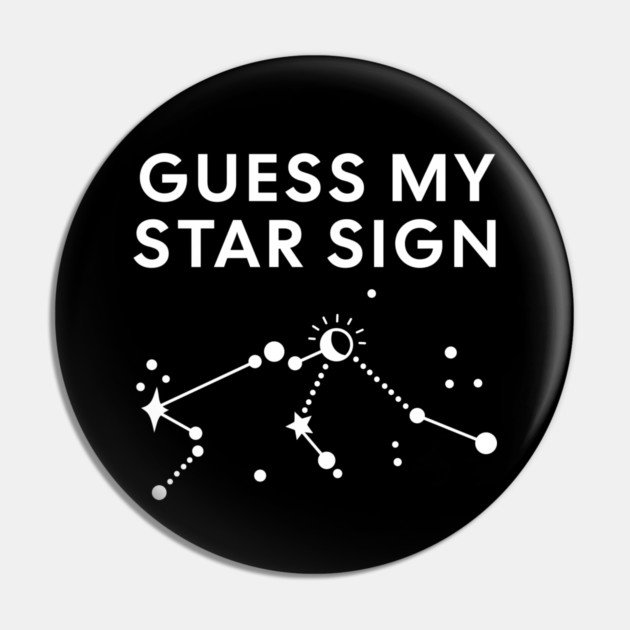 Guess My Star Sign – Aquarius Zodiac, Astrology Constellation - White Print Pin by Designed By Marty