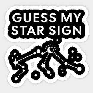 Guess My Star Sign – Aquarius Zodiac, Astrology Constellation - White Print Sticker