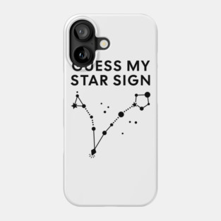 Guess My Star Sign – Pisces Zodiac, Astrology Constellation - Black Print Phone Case