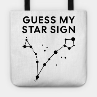 Guess My Star Sign – Pisces Zodiac, Astrology Constellation - Black Print Tote