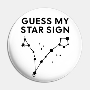 Guess My Star Sign – Pisces Zodiac, Astrology Constellation - Black Print Pin