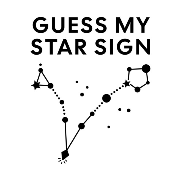 Guess My Star Sign – Pisces Zodiac, Astrology Constellation - Black Print by Designed By Marty