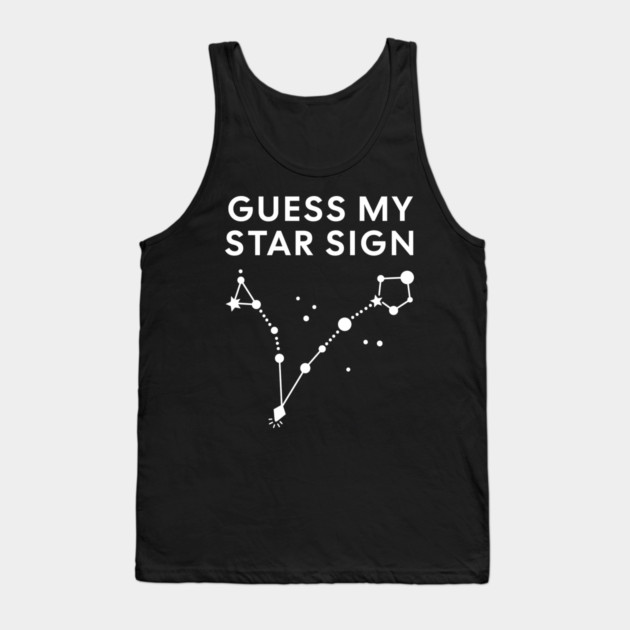 Guess My Star Sign – Pisces Zodiac, Astrology Constellation - White Print Tank Top by Designed By Marty