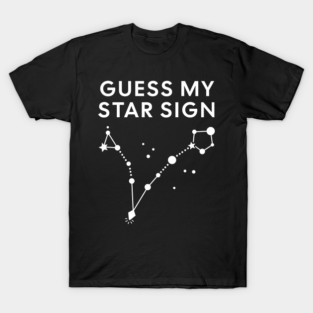 Guess My Star Sign – Pisces Zodiac, Astrology Constellation - White Print T-Shirt