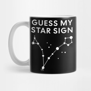 Guess My Star Sign – Pisces Zodiac, Astrology Constellation - White Print Mug
