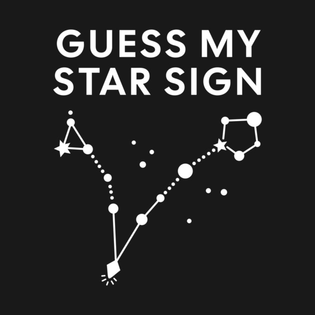 Guess My Star Sign – Pisces Zodiac, Astrology Constellation - White Print by Designed By Marty