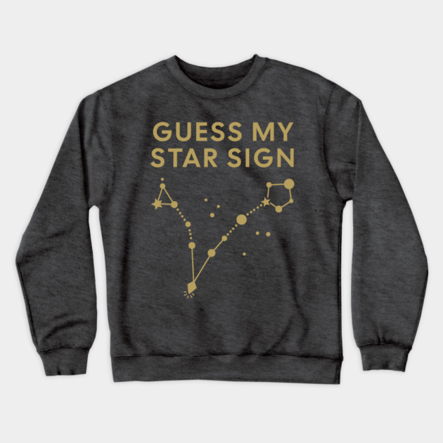 Guess My Star Sign – Pisces Zodiac, Astrology Constellation - Antique Gold Print Crewneck Sweatshirt by Designed By Marty