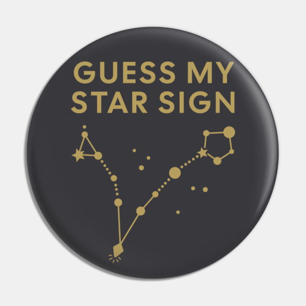 Guess My Star Sign – Pisces Zodiac, Astrology Constellation - Antique Gold Print Pin by Designed By Marty