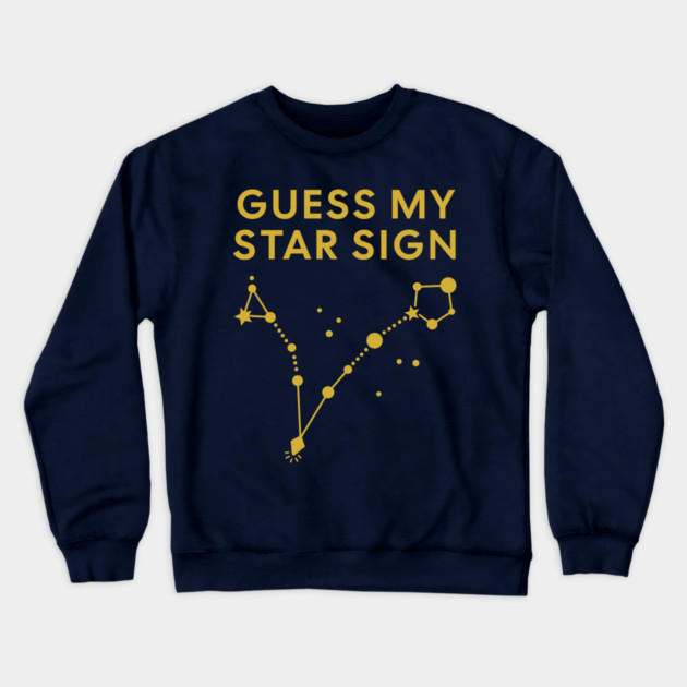 Guess My Star Sign – Pisces Zodiac, Astrology Constellation - Classic Gold Print Crewneck Sweatshirt by Designed By Marty