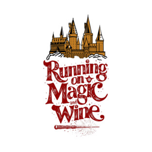 Running on Magic and Wine Wizard Wand and Castle T-Shirt