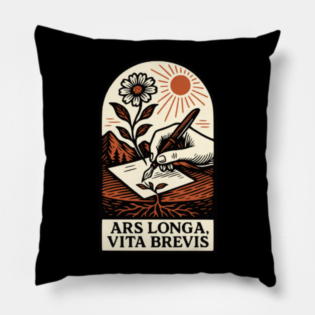 Ars Longa, Vita Brevis – Blooming Writer’s Latin Motto Pillow by Designed By Marty