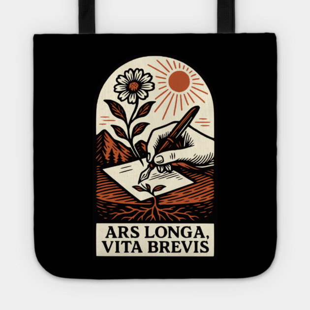 Ars Longa, Vita Brevis – Blooming Writer’s Latin Motto Tote by Designed By Marty