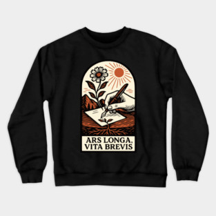 Ars Longa, Vita Brevis – Blooming Writer’s Latin Motto Crewneck Sweatshirt