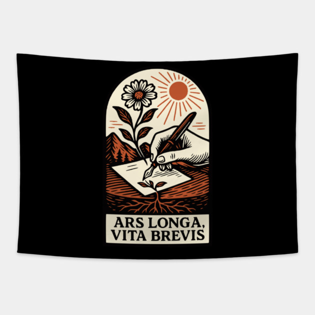 Ars Longa, Vita Brevis – Blooming Writer’s Latin Motto Tapestry by Designed By Marty