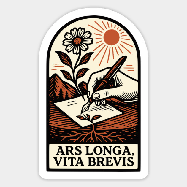 Ars Longa, Vita Brevis – Blooming Writer’s Latin Motto Magnet by Designed By Marty