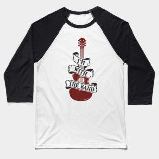 I'm With the Band Guitar Groupie Vibes Baseball T-Shirt