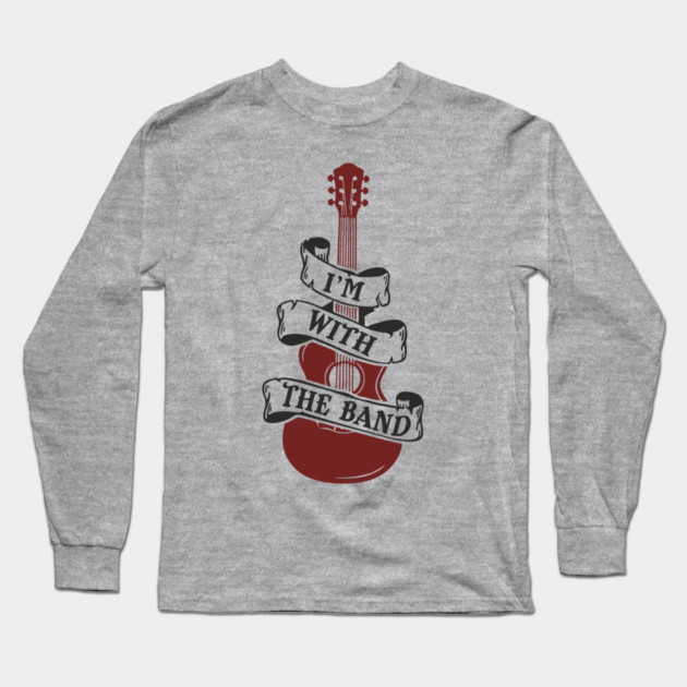 I'm With the Band Guitar Groupie Vibes Long Sleeve T-Shirt by Anticorporati