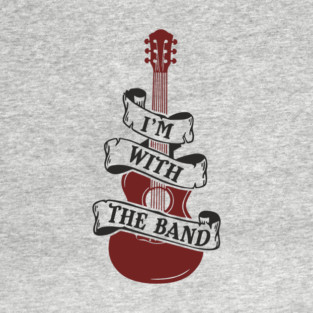 I'm With the Band Guitar Groupie Vibes T-Shirt