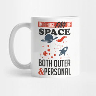 Huge Fan of Space Outer And Personal Sarcasm Mug