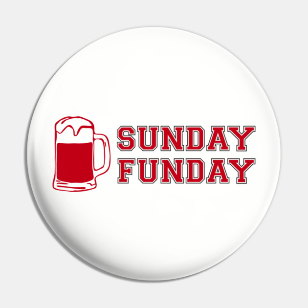 Sunday Funday Boozy Chill Mode Pin by Anticorporati