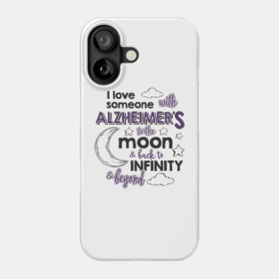 I Love Someone with Alzheimer’s Memory Matters Phone Case