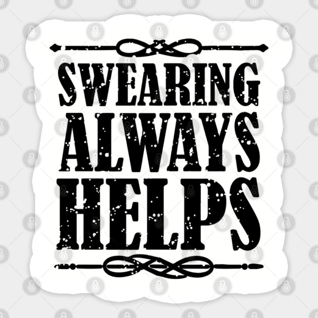 Swearing Always Helps Sassy Rebel Sticker by Anticorporati