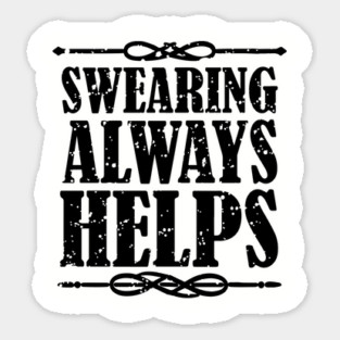 Swearing Always Helps Sassy Rebel Magnet