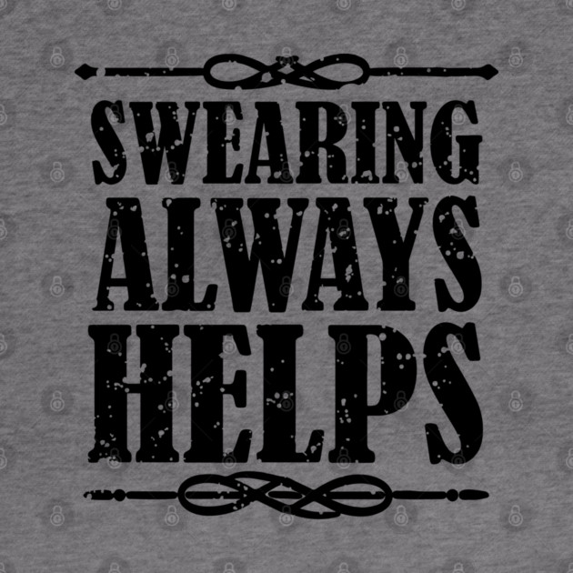 Swearing Always Helps Sassy Rebel by Anticorporati