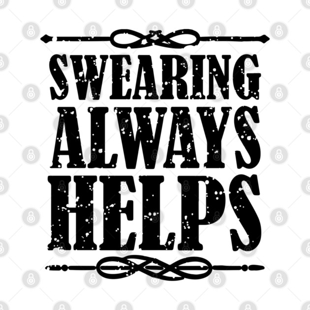 Swearing Always Helps Sassy Rebel by Anticorporati