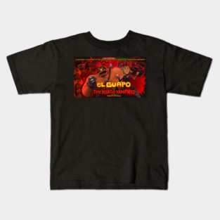EL Guapo vs The Narco Vampires! Kids T-Shirt