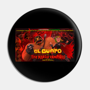 EL Guapo vs The Narco Vampires! Pin