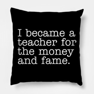 Why I Became a Teacher Pillow