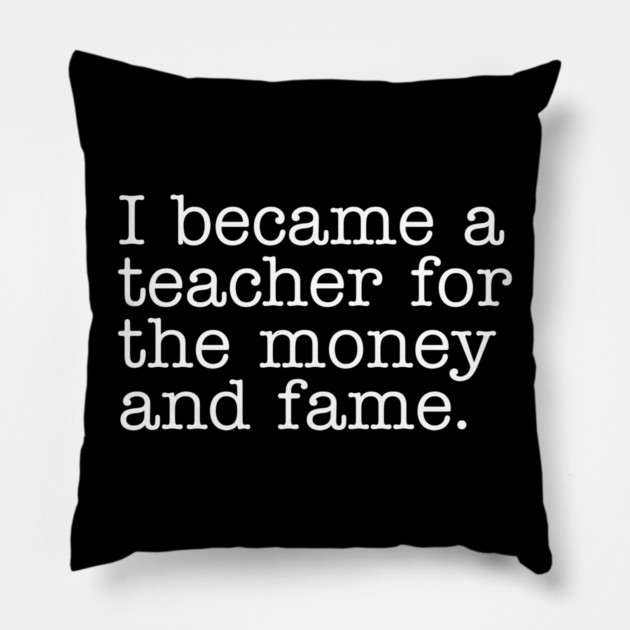 Why I Became a Teacher Pillow by Litehouse Tees