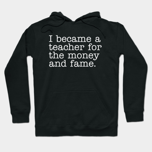 Why I Became a Teacher Hoodie by Litehouse Tees
