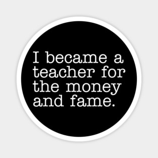 Why I Became a Teacher Magnet