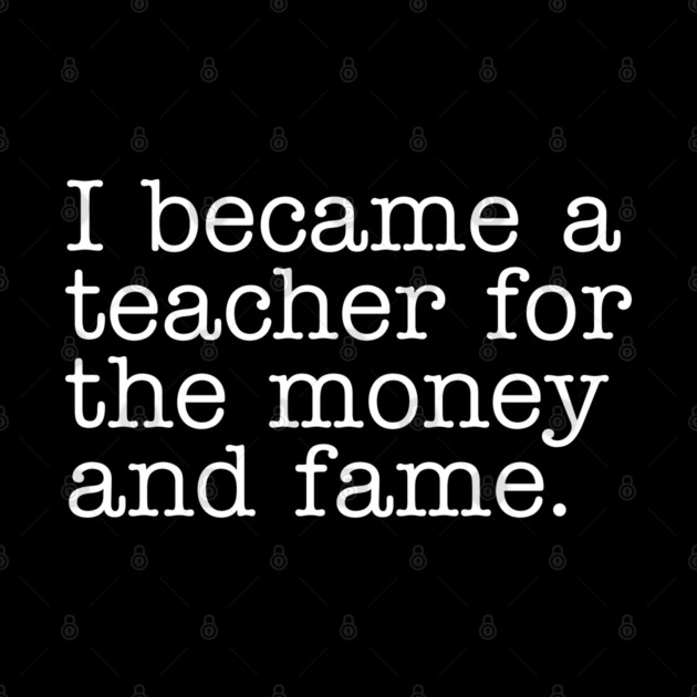 Why I Became a Teacher by Litehouse Tees