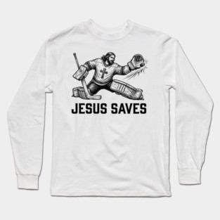 Jesus Saves Hockey Goalie Long Sleeve T-Shirt