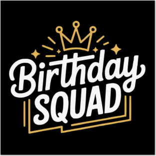 Birthday Squad Bold Handwritten Party Posters and Art