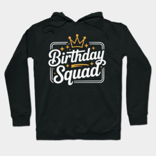 Birthday Squad Celebration Crown Typography Hoodie