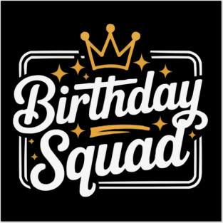Birthday Squad Celebration Crown Typography Posters and Art