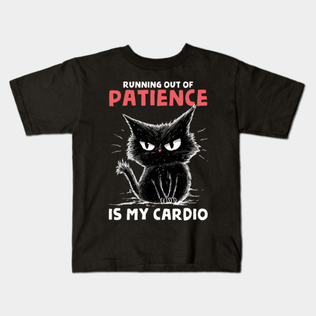 Runnig Out Of Patience Is My Cardio Kids T-Shirt by GoshWow®
