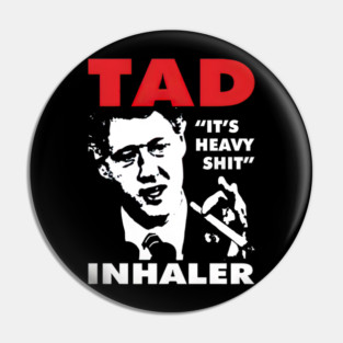 Tad Band It's Heavy #Music0655 Pin