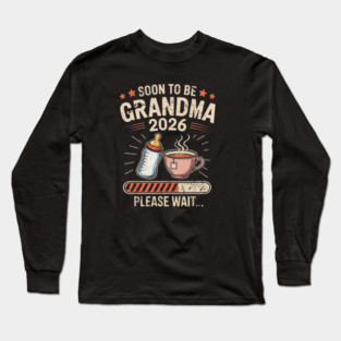 soon-to-be-grandma-2026 Long Sleeve T-Shirt