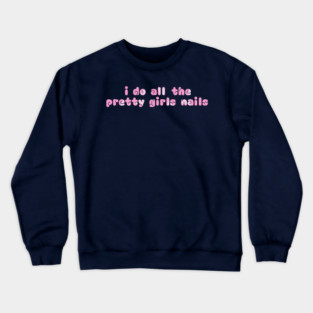 Nail Tech Crewneck Sweatshirt