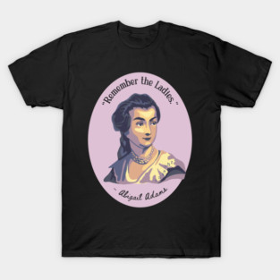 Abigail Adams T-Shirt