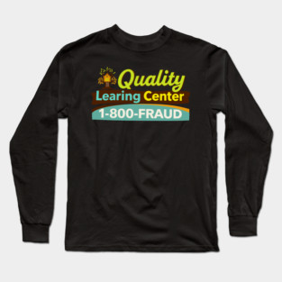Quality Learing Center Gifts Quality Learing Center Learning Funny Day Care Meme Long Sleeve T-Shirt