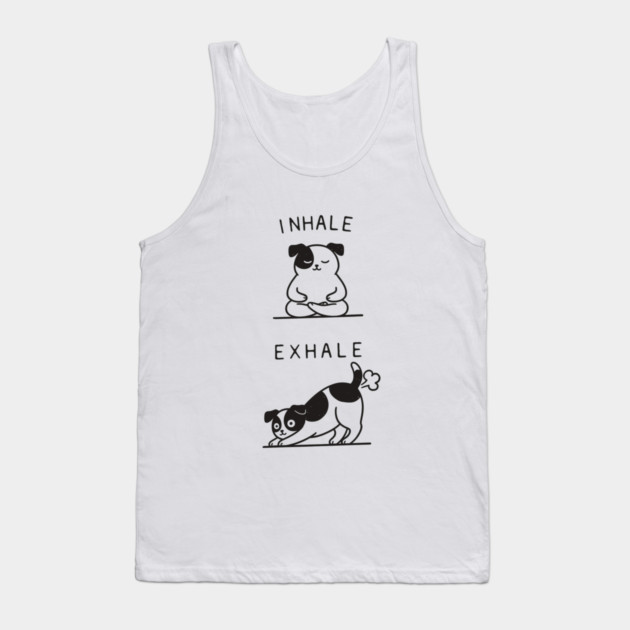 Inhale Exhale (Dog) Tank Top by CreativeSage