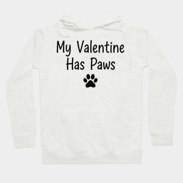 My Valentine Has Paws Hoodie by CreativeSage