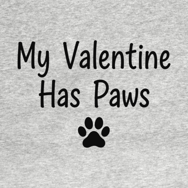 My Valentine Has Paws by CreativeSage